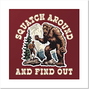 Squatch Around and Find Out Posters and Art